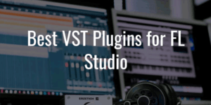 Скачать VST плагины для Fl Studio